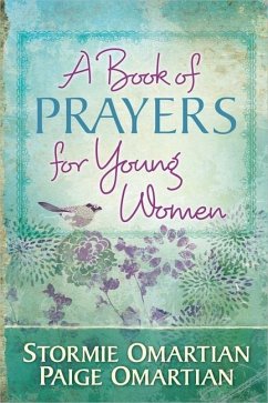 A Book of Prayers for Young Women - Omartian, Stormie; Omartian, Paige