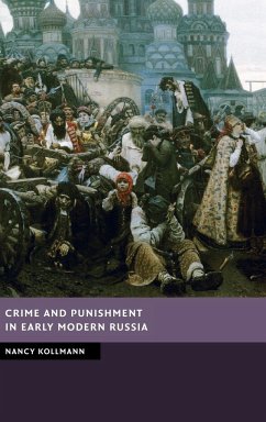 Crime and Punishment in Early Modern Russia - Kollmann, Nancy