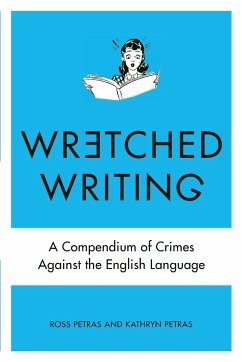 Wretched Writing - Petras, Kathryn; Petras, Ross