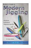 Rudow's Guide to Modern Jigging: * Inshore * Offshore * Species-Specific