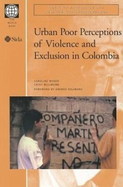 Urban Poor Perceptions of Violence and Exclusion in Colombia - Moser, Caroline; Mcilwaine, Cathy