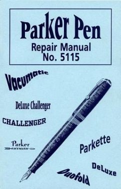 Parker Pen Repair Manual No. 5115 - The Parker Pen Company