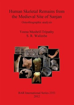 Human Skeletal Remains from the Medieval Site of Sanjan - Mushrif-Tripathy, Veena; Walimbe, S. R.