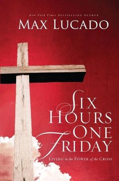 Six Hours One Friday - Lucado, Max