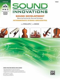 Sound Innovations for String Orchestra -- Sound Development - Phillips, Bob; Moss, Kirk