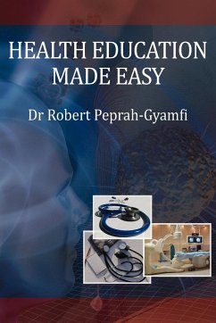 Health Education Made Easy - Peprah-Gyamfi, Robert