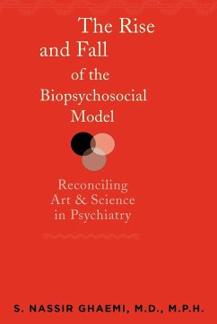 The Rise and Fall of the Biopsychosocial Model - Ghaemi, S. Nassir