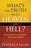 What's the Truth About Heaven and Hell