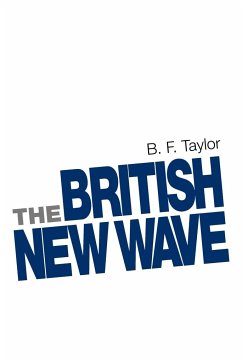 The British New Wave - Taylor, B. F.