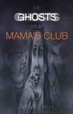 The Ghosts from Mama's Club