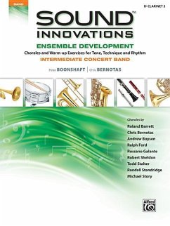 Sound Innovations for Concert Band -- Ensemble Development for Intermediate Concert Band - Boonshaft, Peter; Bernotas, Chris