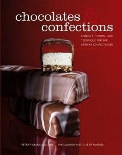 Chocolates and Confections - Greweling, Peter P.; The Culinary Institute of America (CIA)