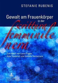 Gewalt am Frauenkörper in der «scrittura femminile nera» - Rubenis, Stefanie