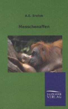 Menschenaffen - Brehm, Alfred E.