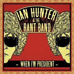 When I'M President - Hunter,Ian & Rant Band