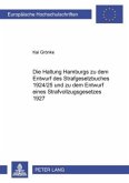 Die Haltung Hamburgs zu dem Entwurf des Strafgesetzbuches 1924/25 und zu dem Entwurf eines Strafvollzugsgesetzes 1927