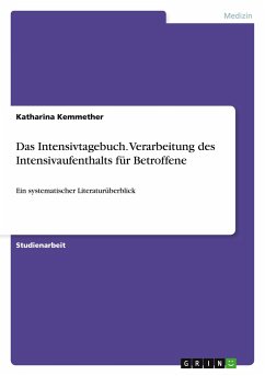 Das Intensivtagebuch. Verarbeitung des Intensivaufenthalts für Betroffene - Kemmether, Katharina