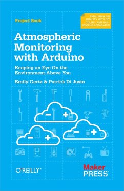 Atmospheric Monitoring with Arduino - Di Justo, Patrick;Gertz, Emily