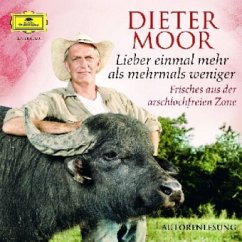 Lieber einmal mehr als mehrmals weniger - Moor, Dieter