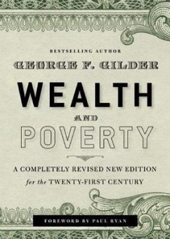 Wealth and Poverty: A New Edition for the Twenty-First Century - Gilder, George F.