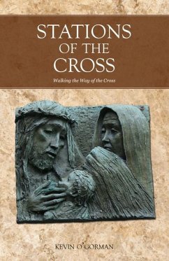 Stations of the Cross: Walking the Way of the Cross - O'Gorman, Kevin