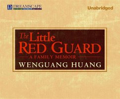 The Little Red Guard: A Family Memoir - Huang, Wenguang