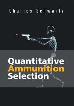 Quantitative Ammunition Selection - Schwartz, Charles