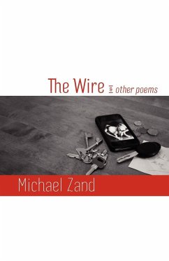The Wire and Other Poems - Zand, Michael