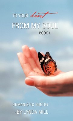 To Your Heart from My Soul - Poetry by Lynda Mill