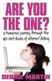 Are You the One? a Humorous Journey Through the Ups and Downs of Internet Dating.