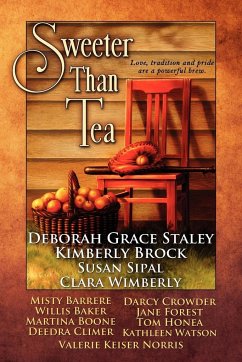 Sweeter Than Tea - Staley, Deborah Grace; Brock, Kimberly; Sipal, Susan