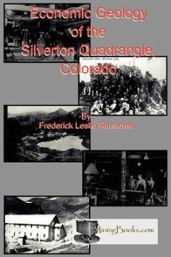 Economic Geology of the Silverton Quadrangle, Colorado - Ransome, Frederick Leslie