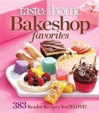 Taste of Home Bake Shop Favorites: 383 Reader Recipes You'll Love!