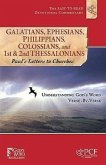 Galatians, Ephesians, Philippians, Colossians, and 1st & 2nd Thessalonians: Paul's Letters to Churches