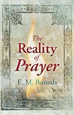 Reality of Prayer - Bounds, Edward M