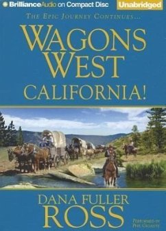 Wagons West California! - Ross, Dana Fuller