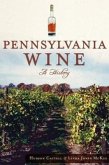 Pennsylvania Wine:: A History