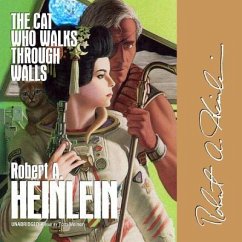 The Cat Who Walks Through Walls - Heinlein, Robert A.
