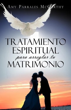 Tratamiento Espiritual Para Arreglar Tu Matrimonio - McCarthy, Amy Parrales