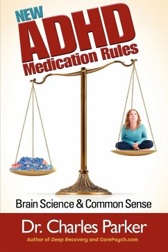 The New ADHD Medication Rules - Parker, Charles