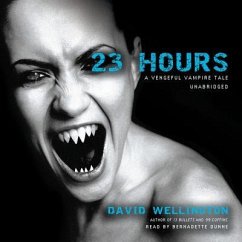 23 Hours: A Vengeful Vampire Tale - Wellington, David