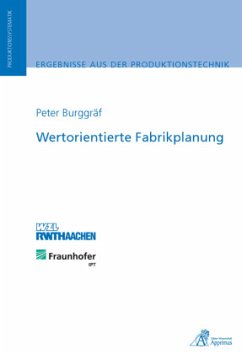 Wertorientierte Fabrikplanung - Burggräf, Peter