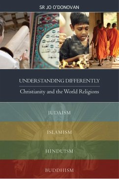Understanding Differently: Christianity and the World Religions - O'Donovan, Jo