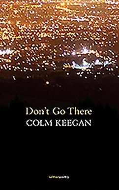 Don't Go There - Keegan, Colm