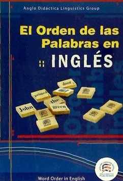 El orden de las palabras en inglés = Word order in English, 2007 - Anglo-Didáctica Linguistics Group