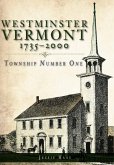 Westminster, Vermont, 1735-2000:: Township Number One
