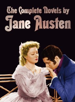 The Complete Novels of Jane Austen (Unabridged) - Austen, Jane