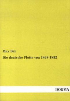 Die deutsche Flotte von 1848-1852 - Bär, Max