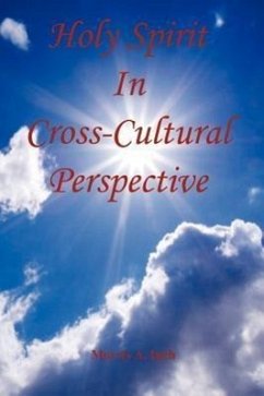 Holy Spirit in Cross-Cultural Perspective - Inch, Morris A.