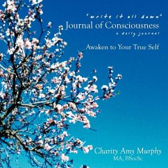 'Write It All Down' Journal of Consciousness - Murphy, Charity Amy 'Write It All Down' Journal of Consciousness - Murphy, Charity Amy